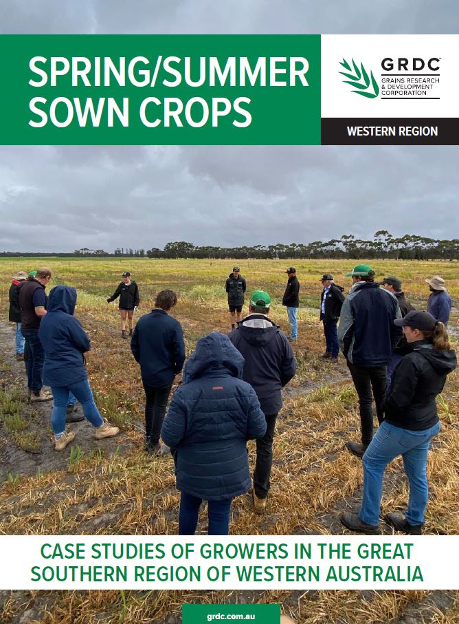 Spring/summer sown crops - Case studies of growers in the Great Southern Region of Western Australia