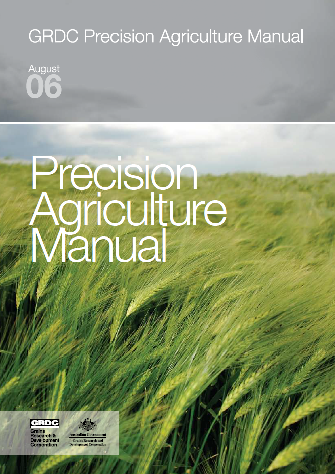 GRDC Precision Agriculture Manual, August 2006