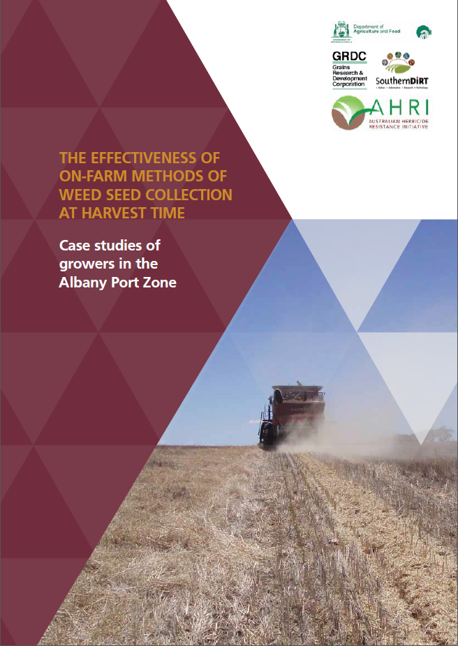 The Effectiveness of On-farm Methods of Weed Seed Collection at Harvest Time: Case studies of growers in the Albany Port Zone.